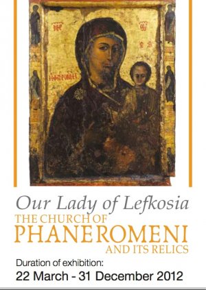 Cyprus : Our Lady of Lefkosia. The Church of Phaneromeni and its Relics 