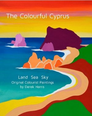 Κύπρος : Η Πολύχρωμη Κύπρος - Derek Harris