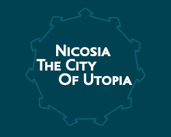 Cyprus : Nicosia, the city of Utopia