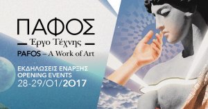 Κύπρος : Pafos2017: Εκδηλώσεις Έναρξης 