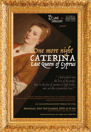 Cyprus : Caterina: The Last Queen of Cyprus