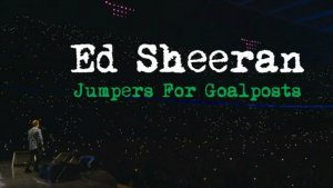 Cyprus : Ed Sheeran: Jumpers for Goalposts - Cinema Live