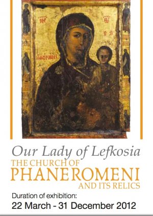 Cyprus : Our Lady of Lefkosia. The Church of Phaneromeni and its Relics