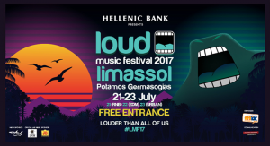 Cyprus : Loud Music Festival 2017