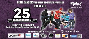 Cyprus : Rebel Dancers 25 Years - living the Dream