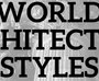Navigate World Architecture Styles. A series of lectures
