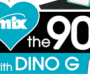 Mix FM's I Love the 90s with Dino G Vol. 6.5 Summer Edition!