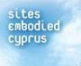 Sites Embodied Cyprus